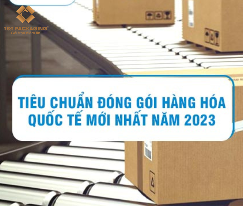 Tiêu chuẩn đóng gói gửi hàng quốc tế