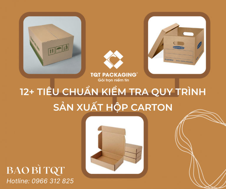 12+ Tiêu chuẩn kiểm tra quy trình sản xuất hộp carton