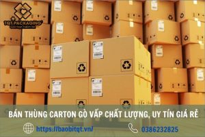 Bán thùng carton gò vấp chất lượng, uy tín giá rẻ