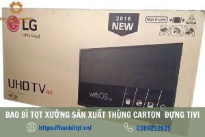 Xưởng sản xuất thùng carton đựng tivi chất lượng cao giá rẻ