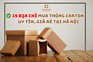 15 địa chỉ mua thùng carton uy tín, giá rẻ tại Hà Nội