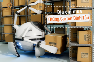 Sản xuất bán thùng carton Bình Tân chất lượng, giá rẻ