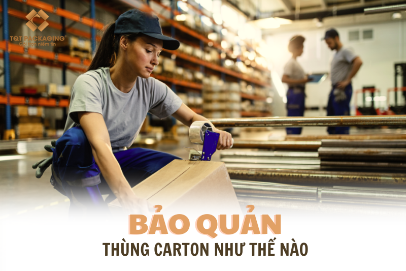 bảo quản thùng carton