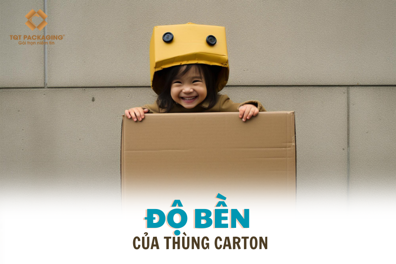 độ bền của thùng carton