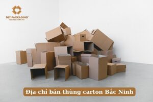 Địa chỉ bán thùng carton Bắc Ninh uy tín hàng đầu